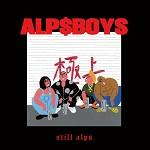 ALP$BOYS - Still Alps LP